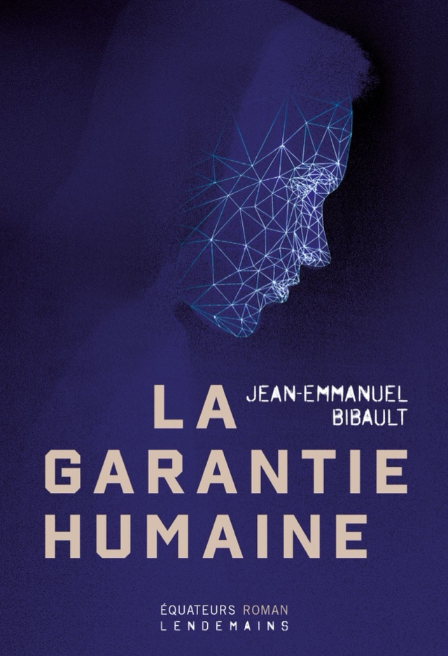 Couverture de La garantie humaine — Jean-Emmanuel Bibault, Éditions des Équateurs
